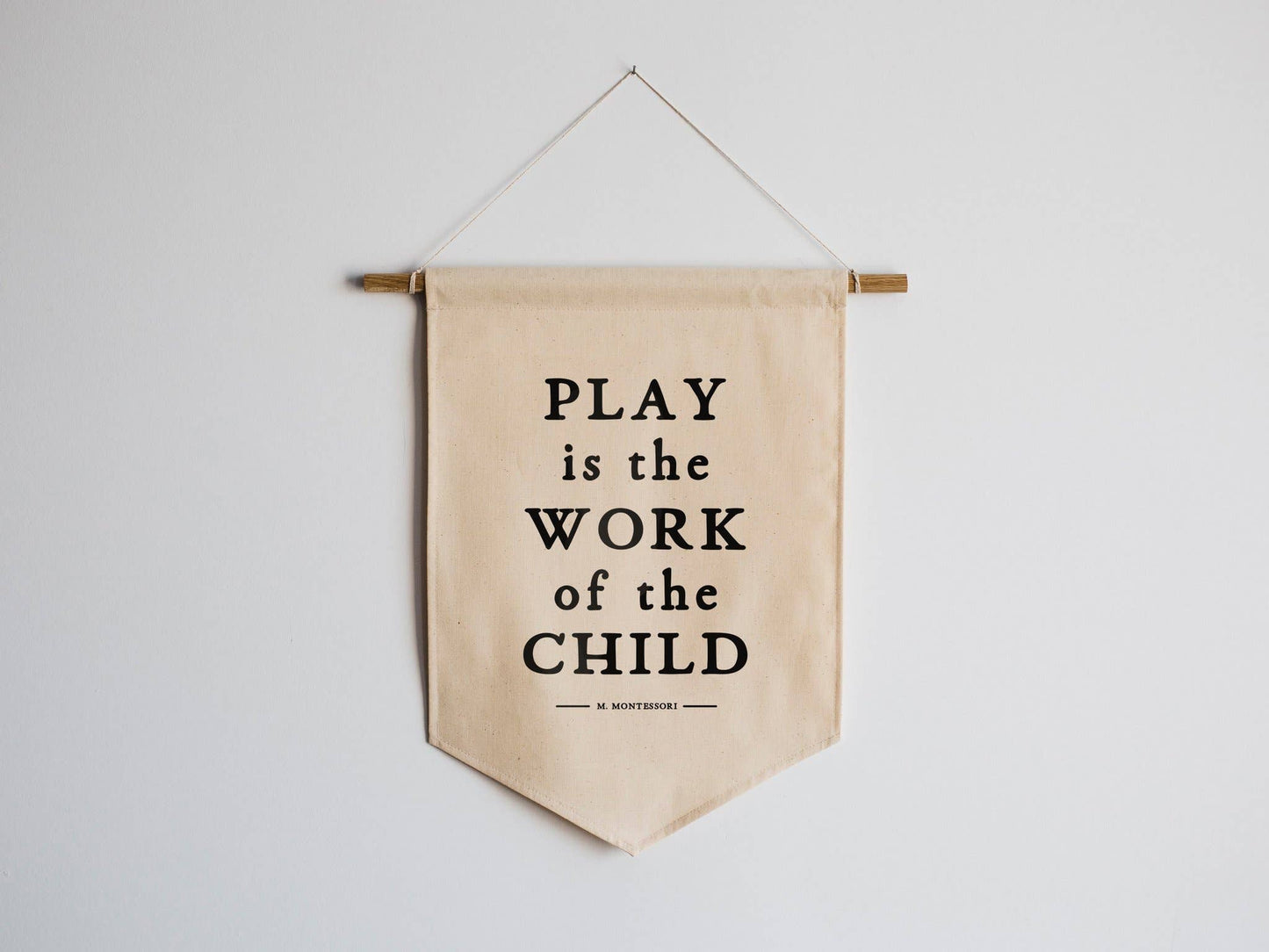 Canvas Wall Banner – “Play Is the Work of the Child”