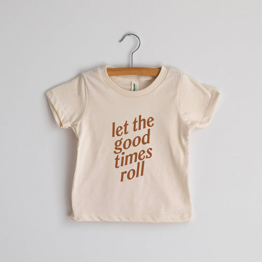 Organic Kids Tee – “Let the Good Times Roll”