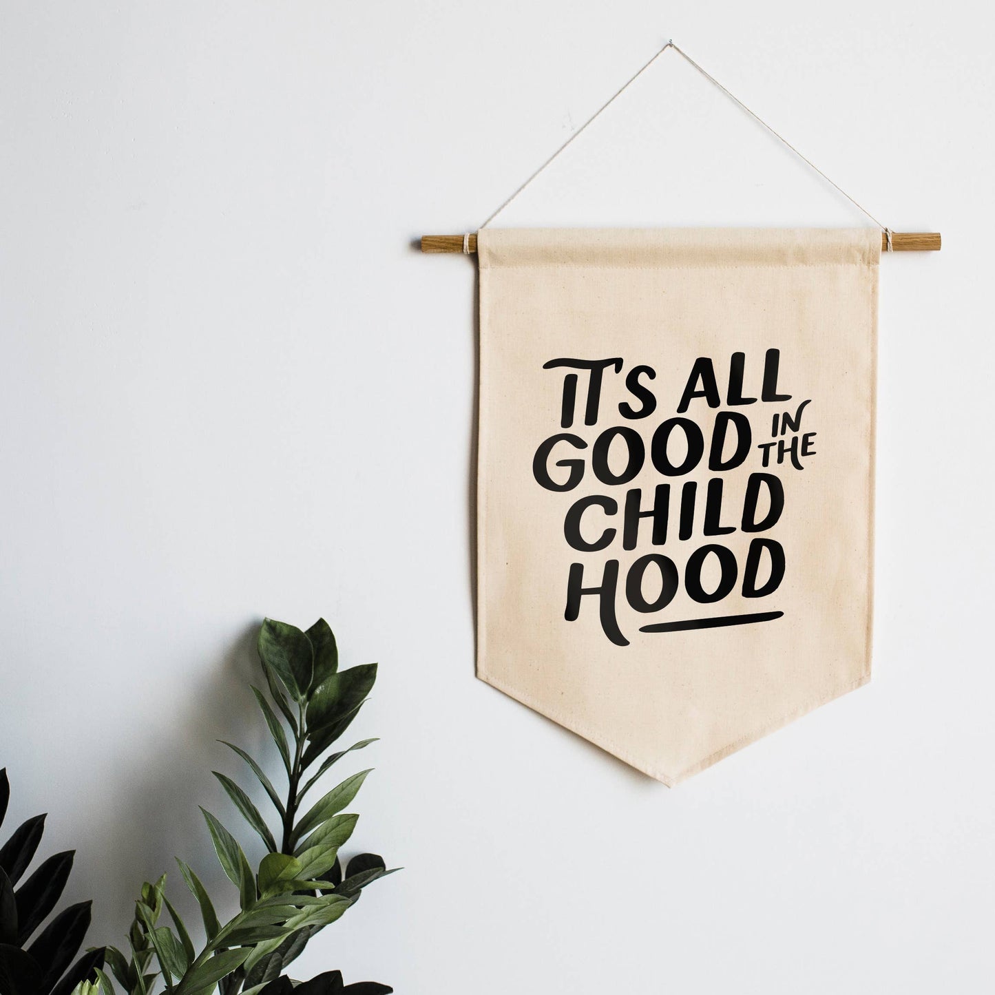 Canvas Wall Banner – “It’s All Good in the Childhood”